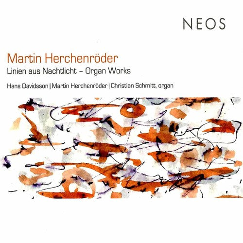 Herchenroder,martin - Linien Aus Nachtlicht - Organ Works - Music CD