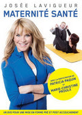 Lavigueur,josee - Maternite Sante - DVD
