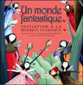 Gerhard,ana / Legnazzi,claudia - Un Monde Fantastique - Music CD