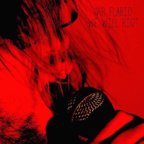 Mr. Flabio - We Will Riot - Vinyl Record