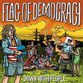 Flag Of Democracy - Down With People - Music CD
