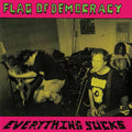 Flag Of Democracy - Everything Sucks - Vinyl Record
