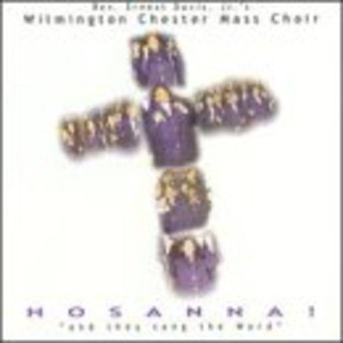 Wilmington Chester Mass Choir - Hosanna: And They Sing The Word - Music CD