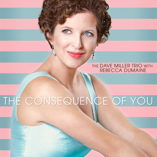Miller,dave / Dumaine,rebecca - Consequence Of You - Music CD
