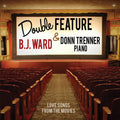 Ward,b.j. - Double Feature: Love Songs From The Movies - Music CD