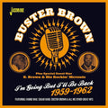 Brown,buster - I'm Going But I'll Be Back 1959-62 - Music CD