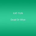Kat-tun - Dead Or Alive - Music CD