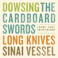 Dowsing / Cardboard Swords / Long Knives / Sinai - Cyls Split Series #4 - Vinyl Record