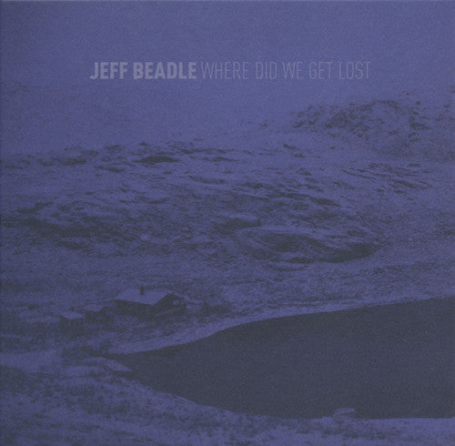 Beadle,jeff - Where Did We Get Lost - Music CD