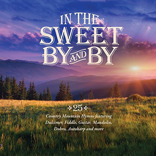 In The Sweet By And By / Various - In The Sweet By And By / Various - Music CD