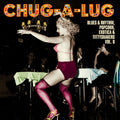Chug-a-lug: Blues & Rhythm Popcorn Exotic 8 / Var - Chug-a-lug: Blues & Rhythm Popcorn Exotic 8 / Var - Vinyl Record