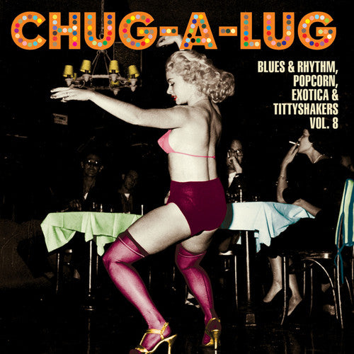 Chug-a-lug: Blues & Rhythm Popcorn Exotic 8 / Var - Chug-a-lug: Blues & Rhythm Popcorn Exotic 8 / Var - Vinyl Record