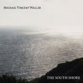 Waller,michael Vincent - South Shore - Music CD