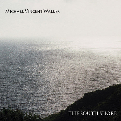 Waller,michael Vincent - South Shore - Music CD