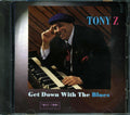 Tony Z - Get Down With The Blues (marked/ltd stock) Music CD