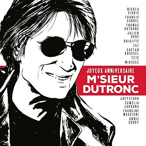 Dutronc,jacques - Joyeux Anniversaire M'sieur Dutronc - Music CD