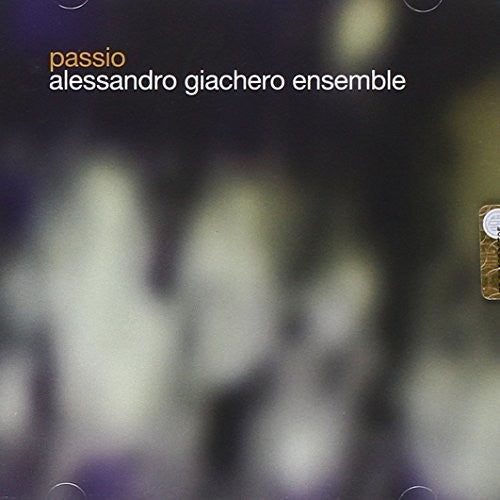 Giachero,alessandro - Passio - Music CD