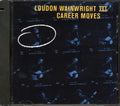 Loudon Wainwright III - Career Moves (marked/ltd stock) Music CD