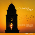 De Chavarria / L'harmonie Des Saisons - Las Ciudades De Oro - Music CD