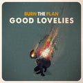 Good Lovelies - Burn The Plan - Vinyl Record