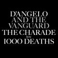 D'angelo & The Vanguard - Charade / 1000 Deaths - Vinyl Record