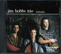 Jim Hobbs Trio - Babadita Music CD