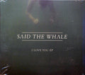 Said The Whale - I Love You EP Music CD