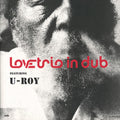 Love Trio / U-roy - Love Trio Featuring U-roy - Vinyl Record