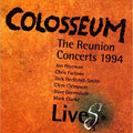 Colosseum - Reunion Concerts - Music CD