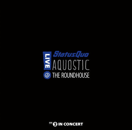 Status Quo - Aquostic Live At The Roundhouse - Vinyl Record