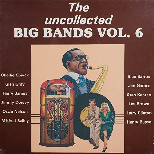Uncollected Big Bands 6 / Various - Uncollected Big Bands 6 / Various - Vinyl Record