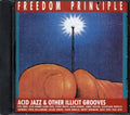 Dave Toop, Cleveland Watkiss, Slow Fuse, Snowboy, Etc. - Freedom Principle: Acid Jazz And Other Illicit Grooves Volume 2 Music CD