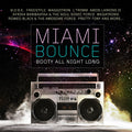Miami Bounce: Booty All Night Long / Var - Miami Bounce: Booty All Night Long / Var - Music CD