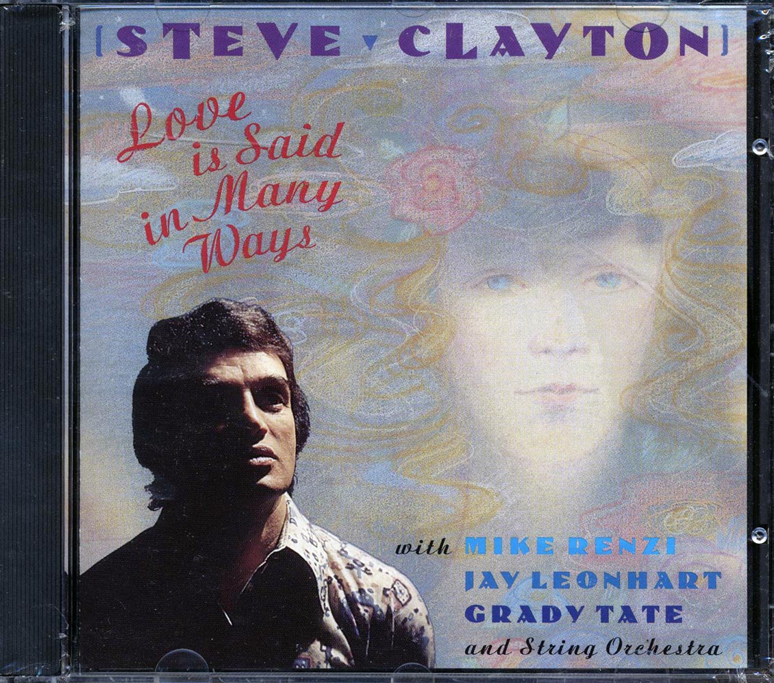 Steve Clayton - Love Is Said In Many Ways Music CD