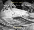 Caldara / Schiavo / Stavanger Sym Orch / Biondi - Morte E Sepoltura Di Christo - Music CD