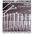 Lackerschmid,wolfgang - Mallet Connection - Music CD