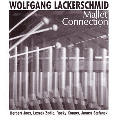 Lackerschmid,wolfgang - Mallet Connection - Music CD