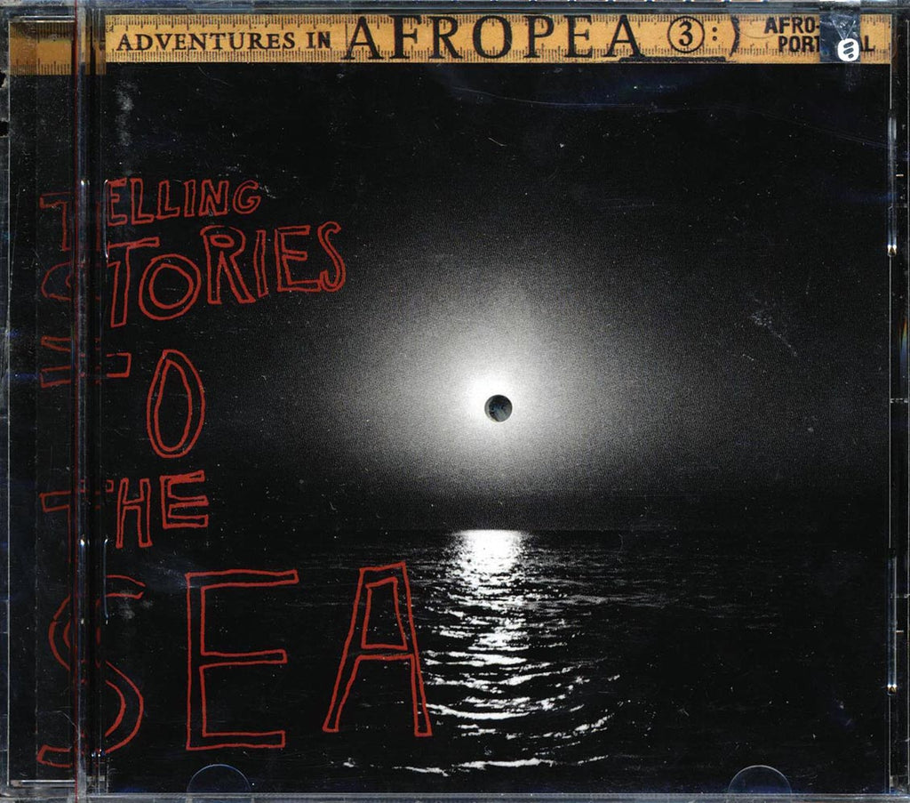 Bonga Kuenda, Vum Vum, Cesaria Evora, Etc. - Adventures In Afropea 3: Telling Stories To The Sea (marked/ltd stock) Music CD