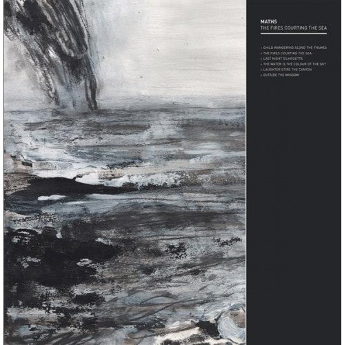 Maths - Fires Courting The Sea - Vinyl Record