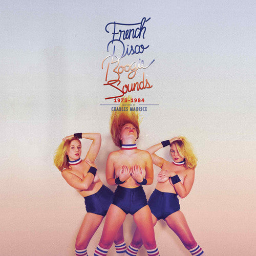Maurice,charles - French Disco Boogie Sounds 1975-1984: Selected By - Music CD