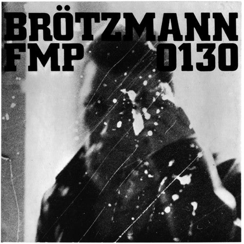 Brotzmann / Van Hove / Bennink - Fmp 0130 - Vinyl Record