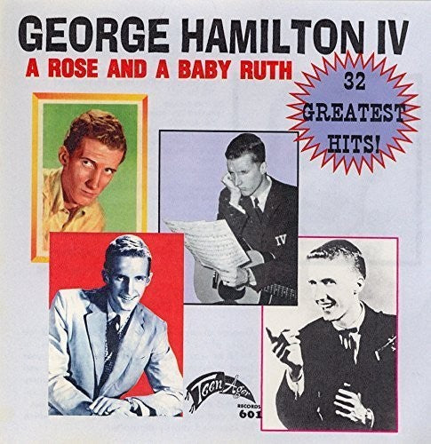 Hamilton,george Iv - Rose & A Baby Ruth / Best Of 32 Cuts - Music CD