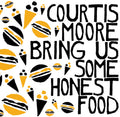 Courtis,alan / Moore,aaron - Bring Us Some Honest Food - Vinyl Record