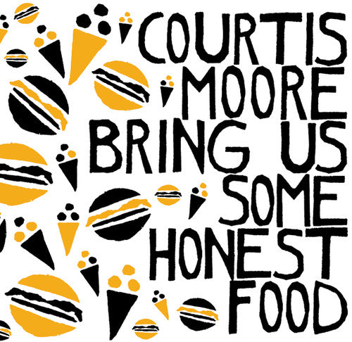 Courtis,alan / Moore,aaron - Bring Us Some Honest Food - Vinyl Record