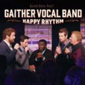 Gaither Vocal Band - Happy Rhythm (live In Columbia Tn) - DVD