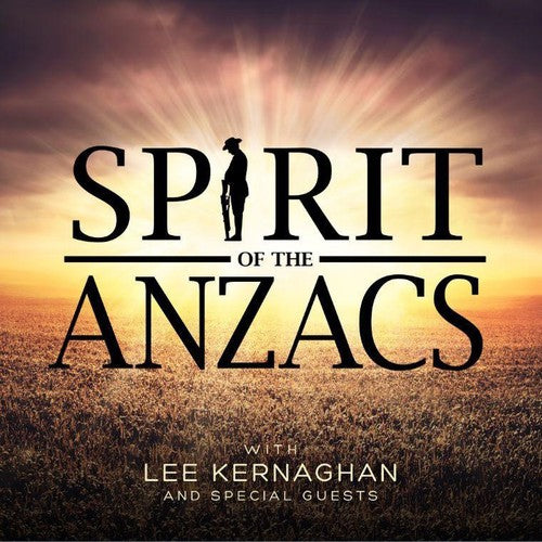 Kernaghan,lee - Spirit Of The Anzacs (deluxe Edition) - Music CD