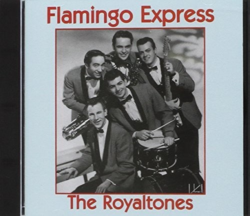 Royaltones / Ramrods - Flamingo Express / Best Of - Music CD