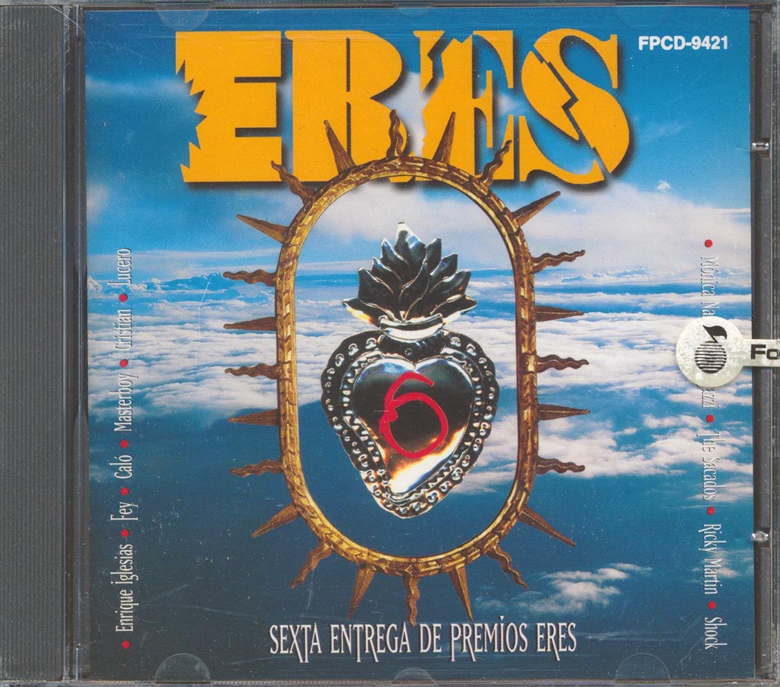 Enrique Iglesias, Ricky Martin, Ace Of Base, Etc. - Eres: Sexta Entrega De Premios Eres Music CD