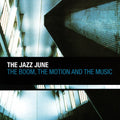 Jazz June - Boom The Motion & The Music - Music CD