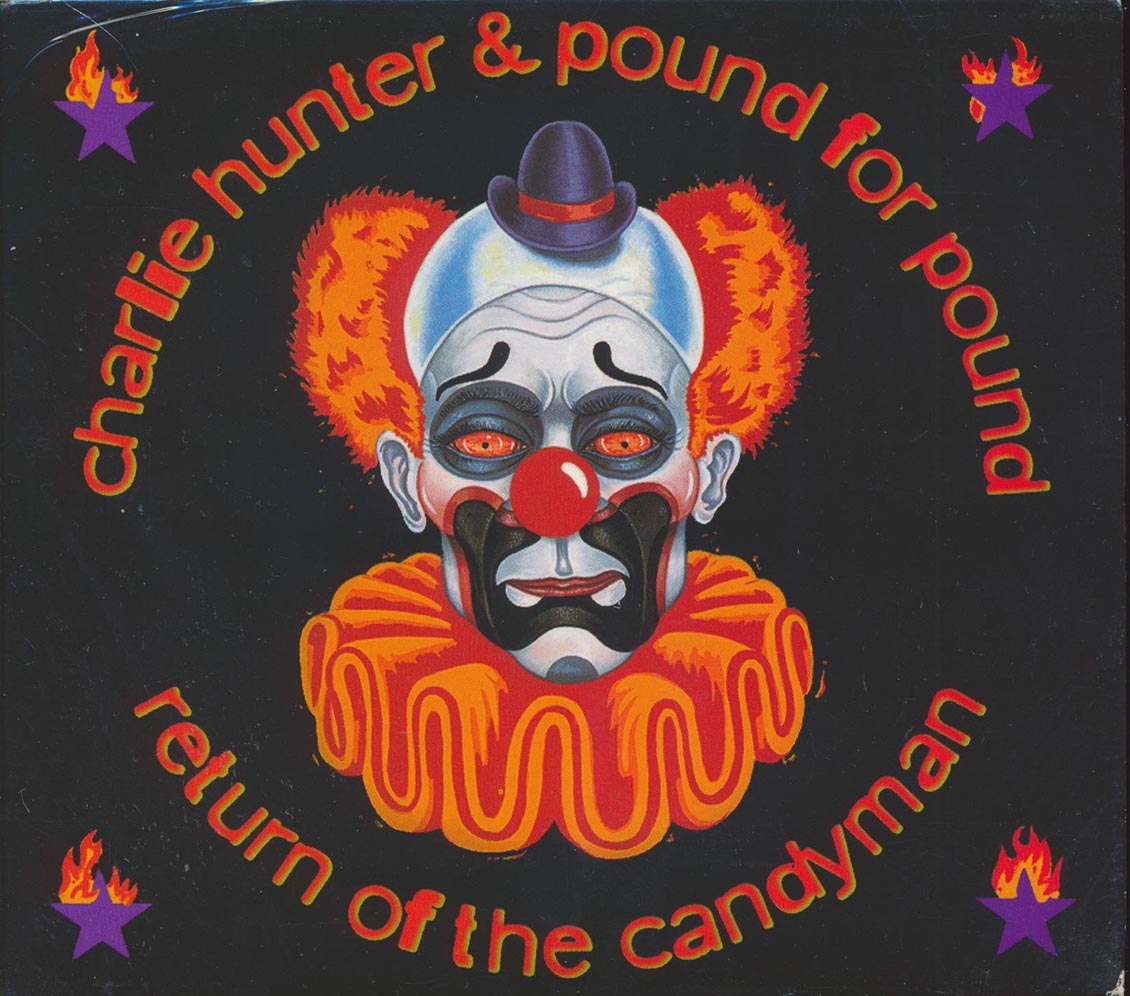Charlie Hunter & Pound For Pound - Return Of The Candyman Music CD